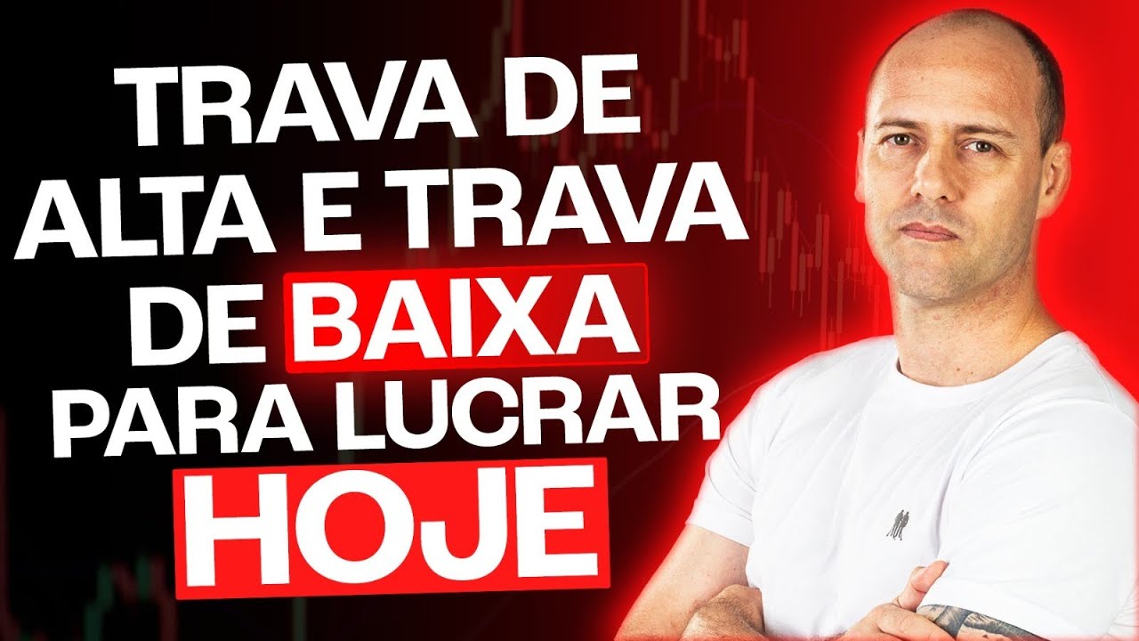TRAVA DE ALTA E TRAVA DE BAIXA PARA LUCRA HOJE MESMO