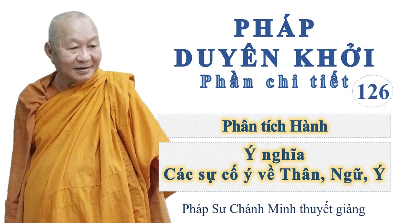 126. Hành / Ý nghĩa / Các sự cố ý về Thân, Ngữ, Ý