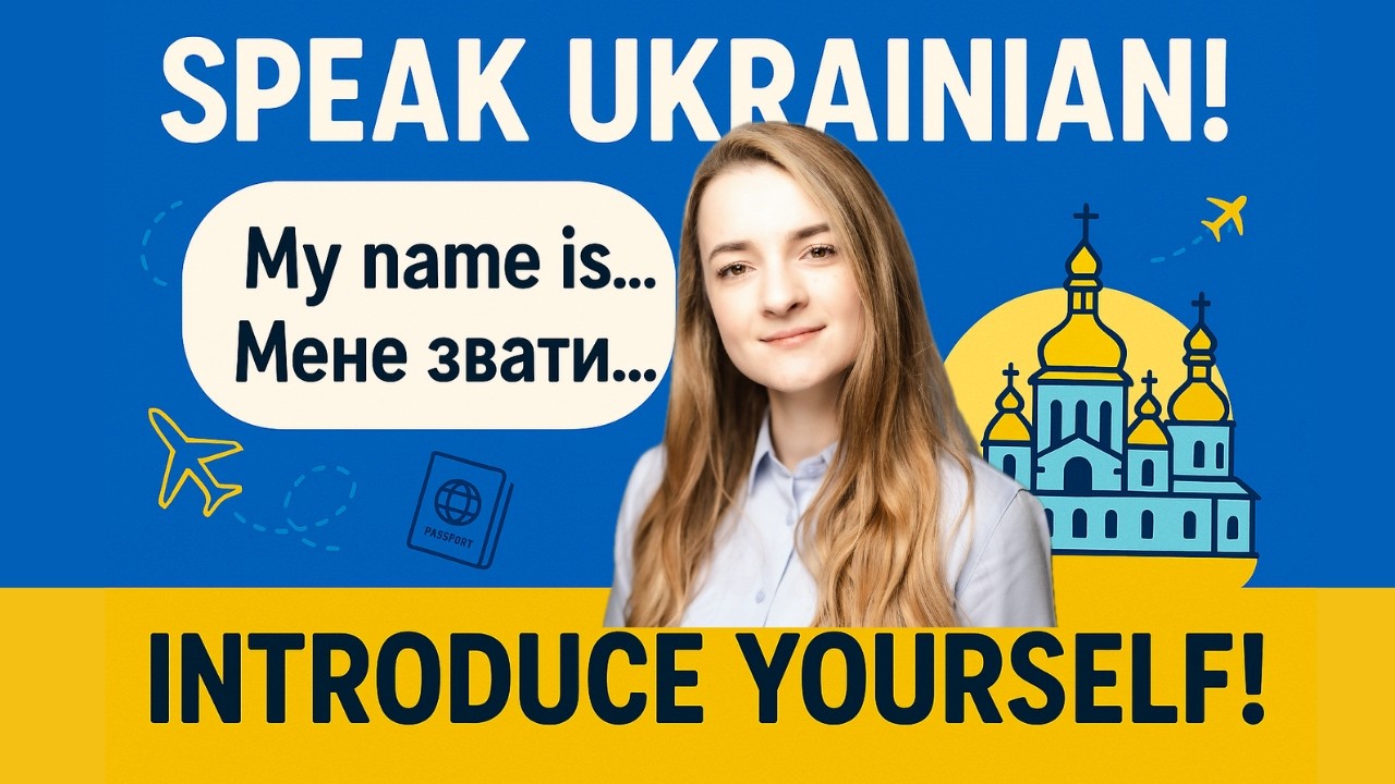 INTRODUCE YOURSELF IN UKRAINIAN: Learn basic introductory phrases and speak Ukrainian faster