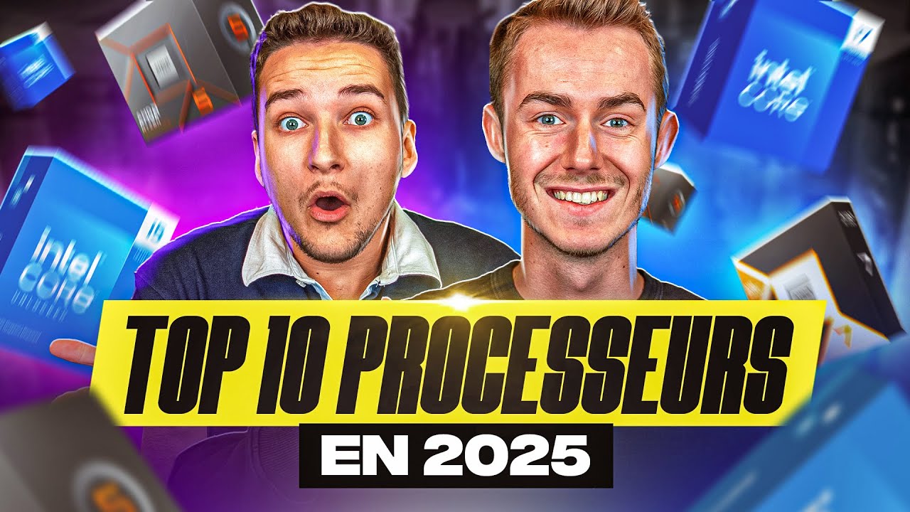 TOP 10 PROCESSEURS EN 2025