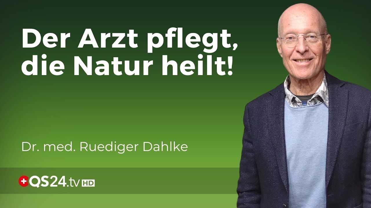 Heilung ist immer Selbstheilung | Dr. med. Rüdiger Dahlke | Erfahrungsmedizin | QS24