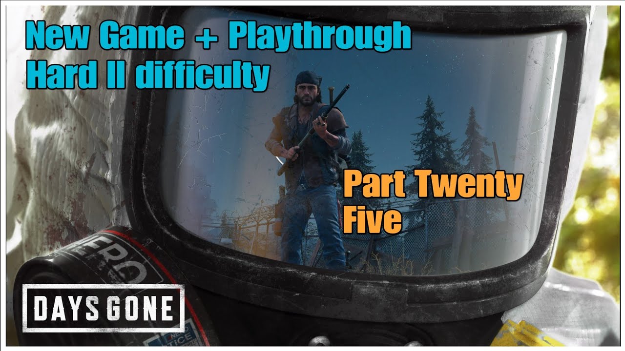 Days Gone- New Game + Playthrough Hard ll difficulty - The ride South
