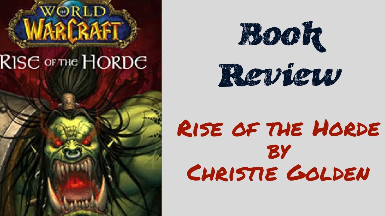 Book Review (WoW Book #1): Rise of the Horde by Christie Golden