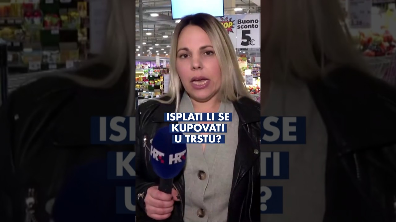 Hrvati kupuju u Trstu - isplati li se?