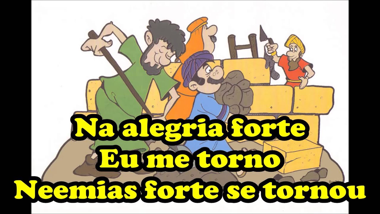 Neemias   A alegria do Senhor é minha força
