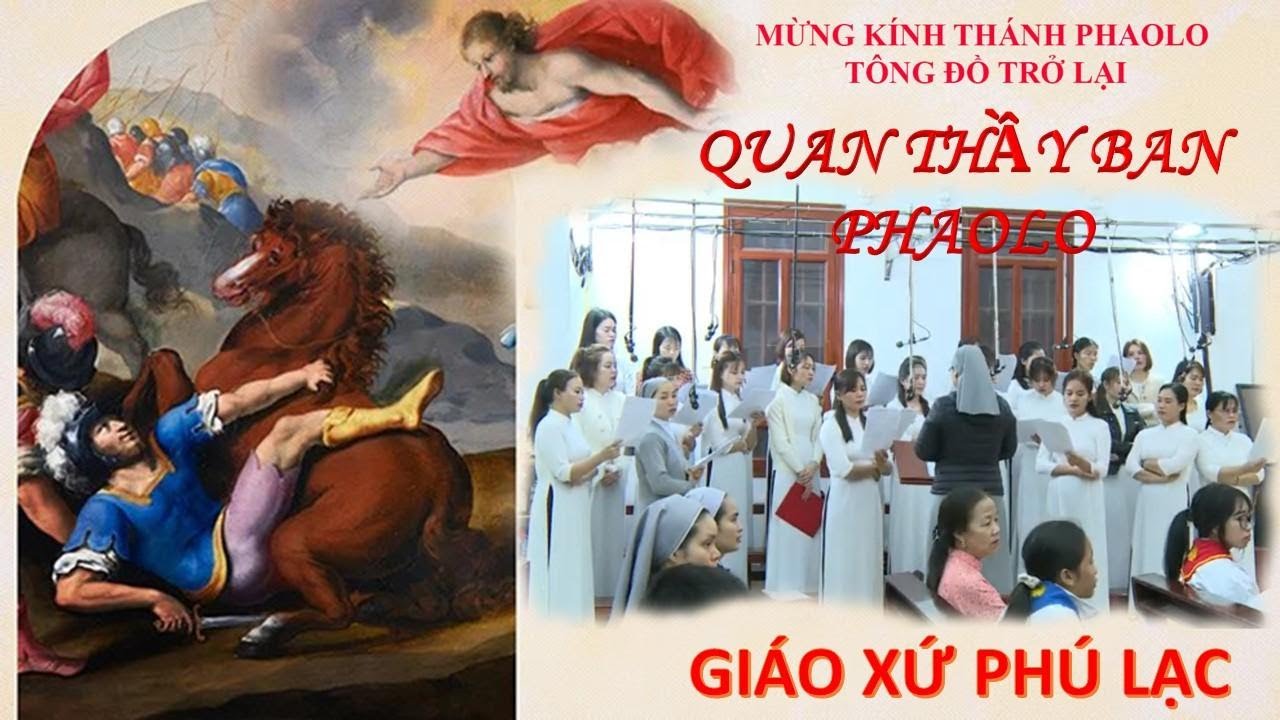 Thánh Lễ Mừng Kính Thánh Phaolo Tông Đồ Trở Lại - Quan Thầy Ban Phaolo - Giáo Xứ Phú Lạc