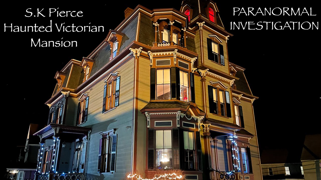 The Paranormal Investigation Of The S.K Pierce Haunted Victorian Mansion | 4K