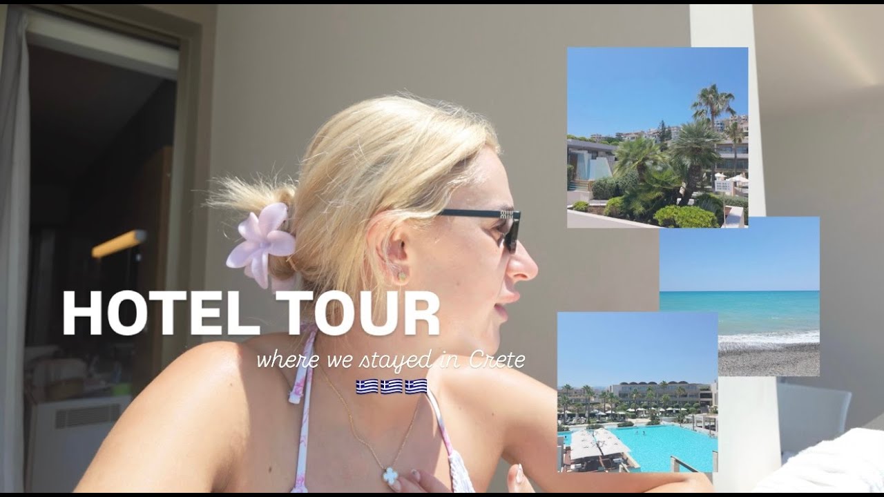 5 STAR HOTEL TOUR | the hotel we stayed at in Crete | avra imperial hotel