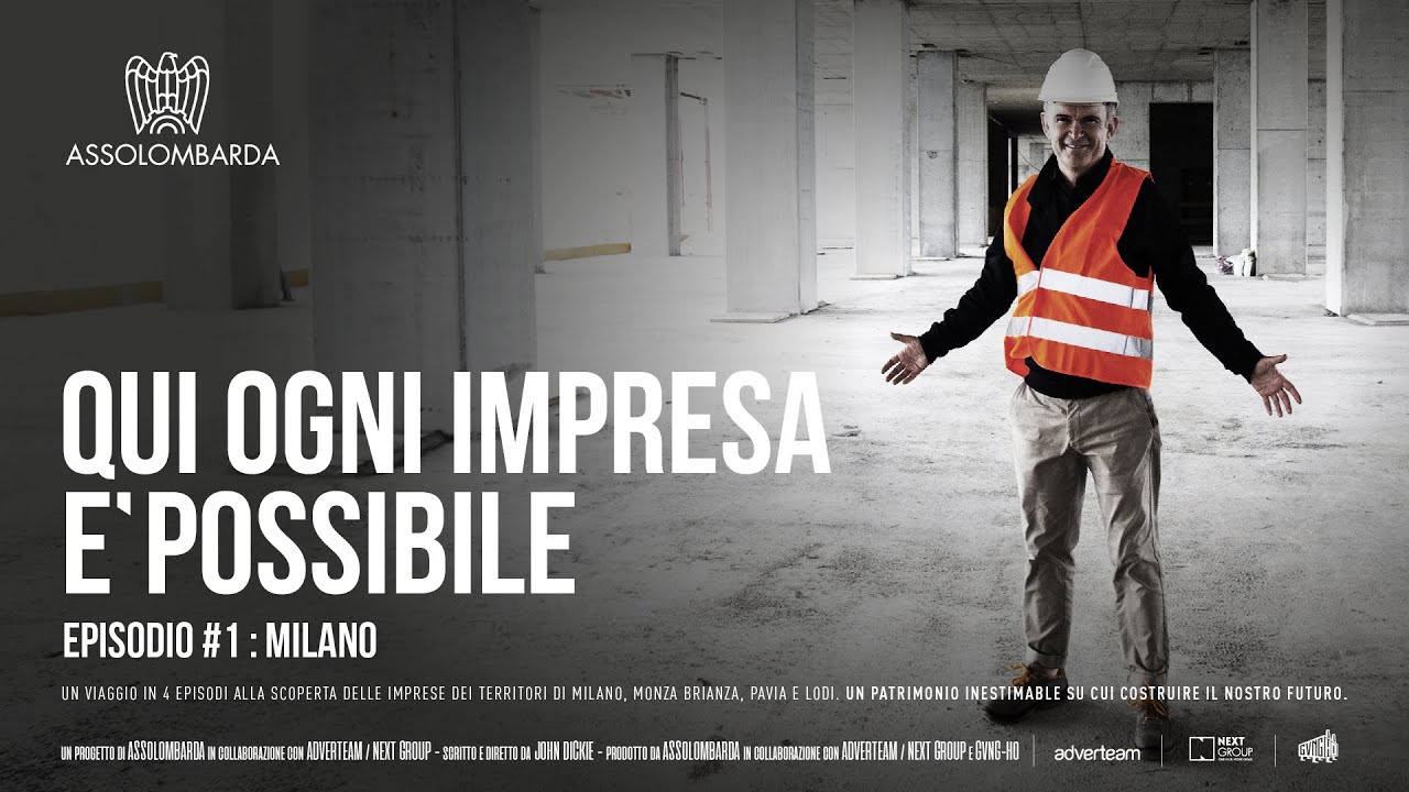 Qui ogni impresa è possibile - Episodio 01 - Il territorio di Milano