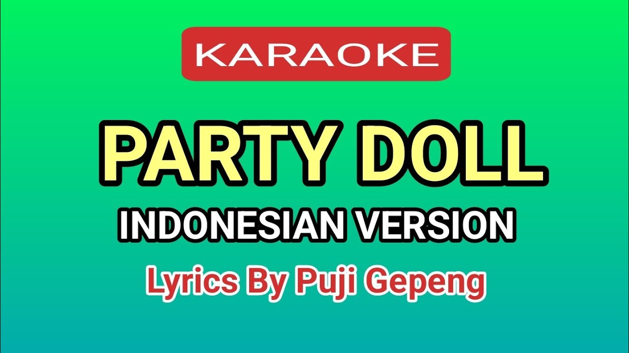 PARTY DOLL INDONESIA VERSION KARAOKE 