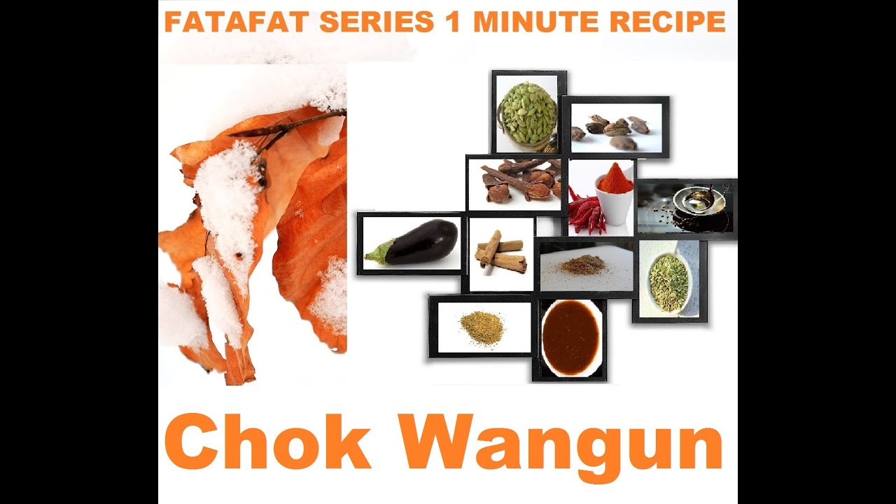 Chok Wangun, Famous Kashmiri Dish Recipe