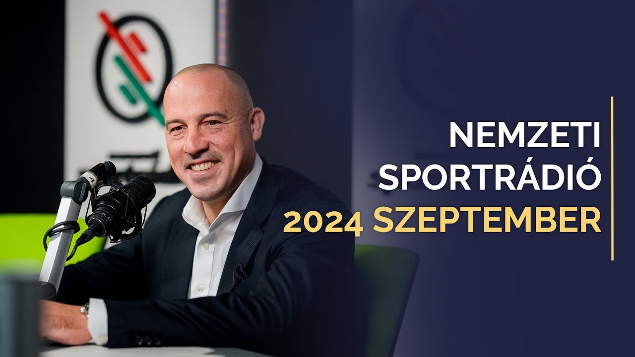 📻 Nemzeti Sportrádió – 2024 SZEPTEMBER