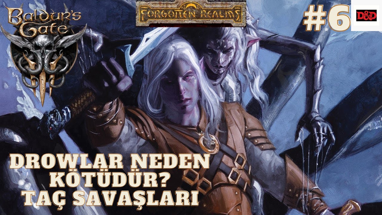 Şafak Zamanları  Drowlar Neden Kötüdür | Baldurs gate 3 | dnd