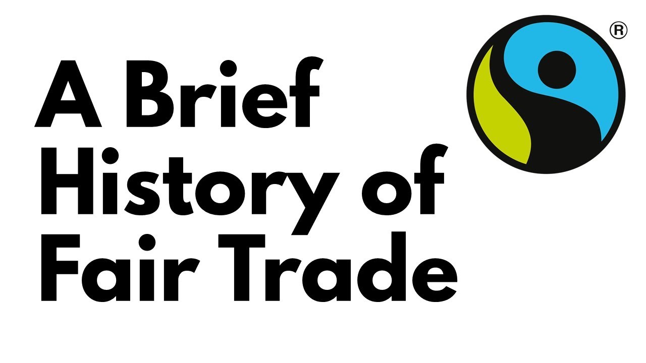A Brief History of Fair Trade
