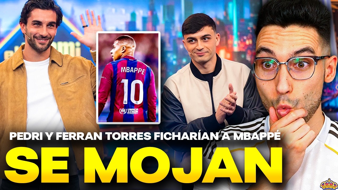 🤯“MBAPPÉ para el BARÇA” PEDRI y FERRAN TORRES ELIGEN su FICHAJE del MADRID