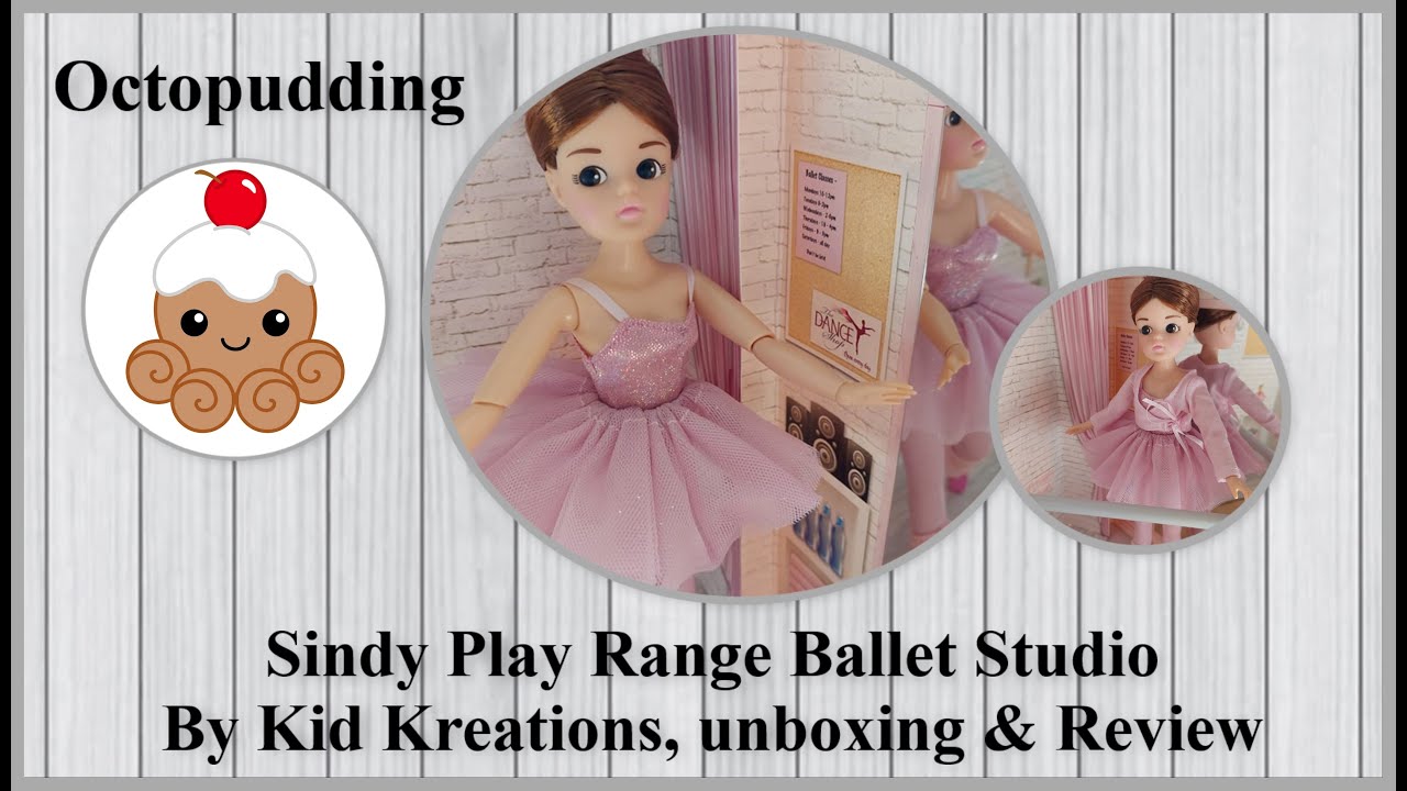 Sindy Doll Play Range Ballet Studio from Kid Kreations, Unboxing & Review