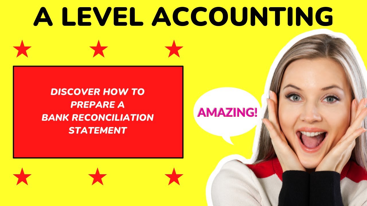 Bank Reconciliation Cash Book Bank Statement AQA A Level Accounting Revision