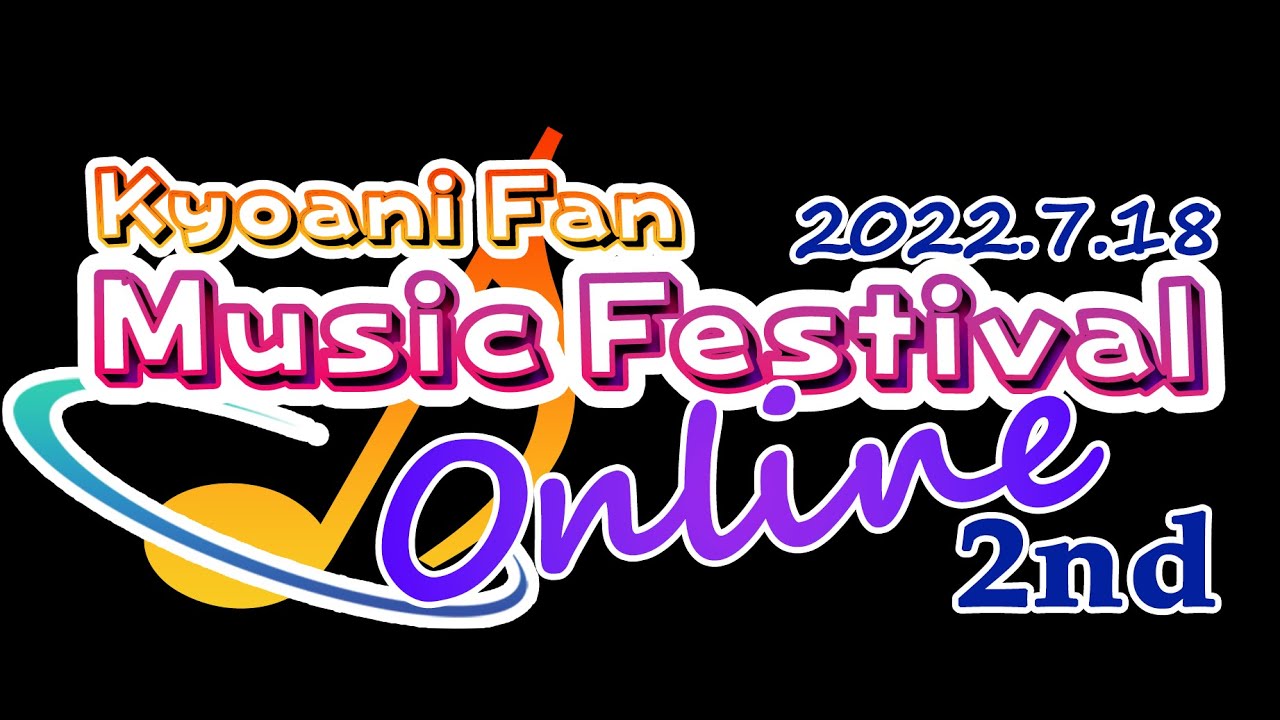 第2回京アニ音楽祭オンライン / 2nd Kyoani Fan Music Festival Online #PrayForKyoani