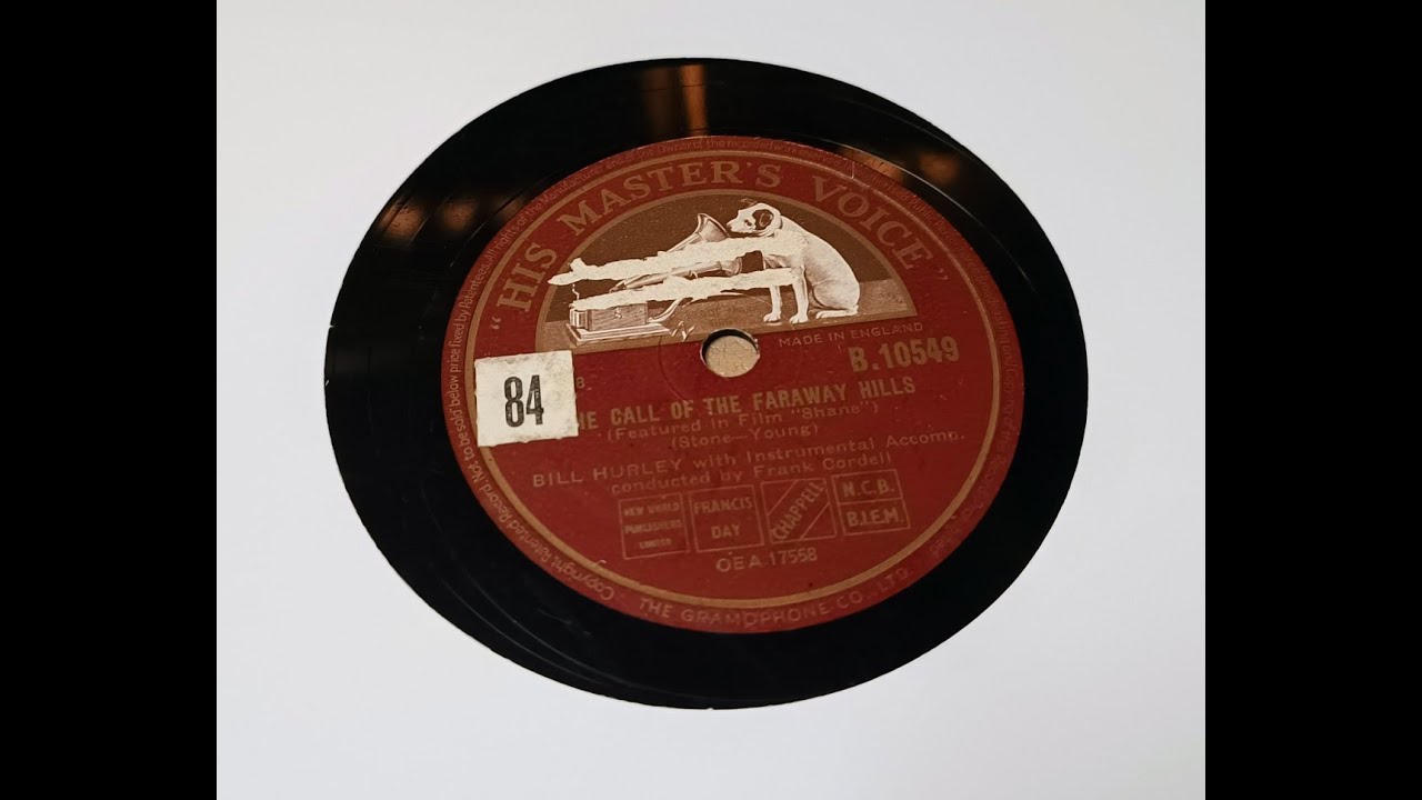 The Call Of The Faraway Hills (Shane) - Bill Hurley - 78rpm