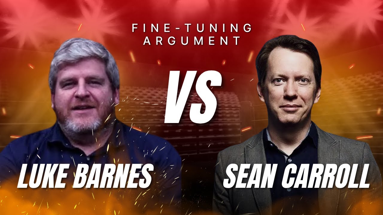 Cambridge Cosmologist Responds to Sean Carroll’s Fine-Tuning Critique | Luke A. Barnes, Ph. D.