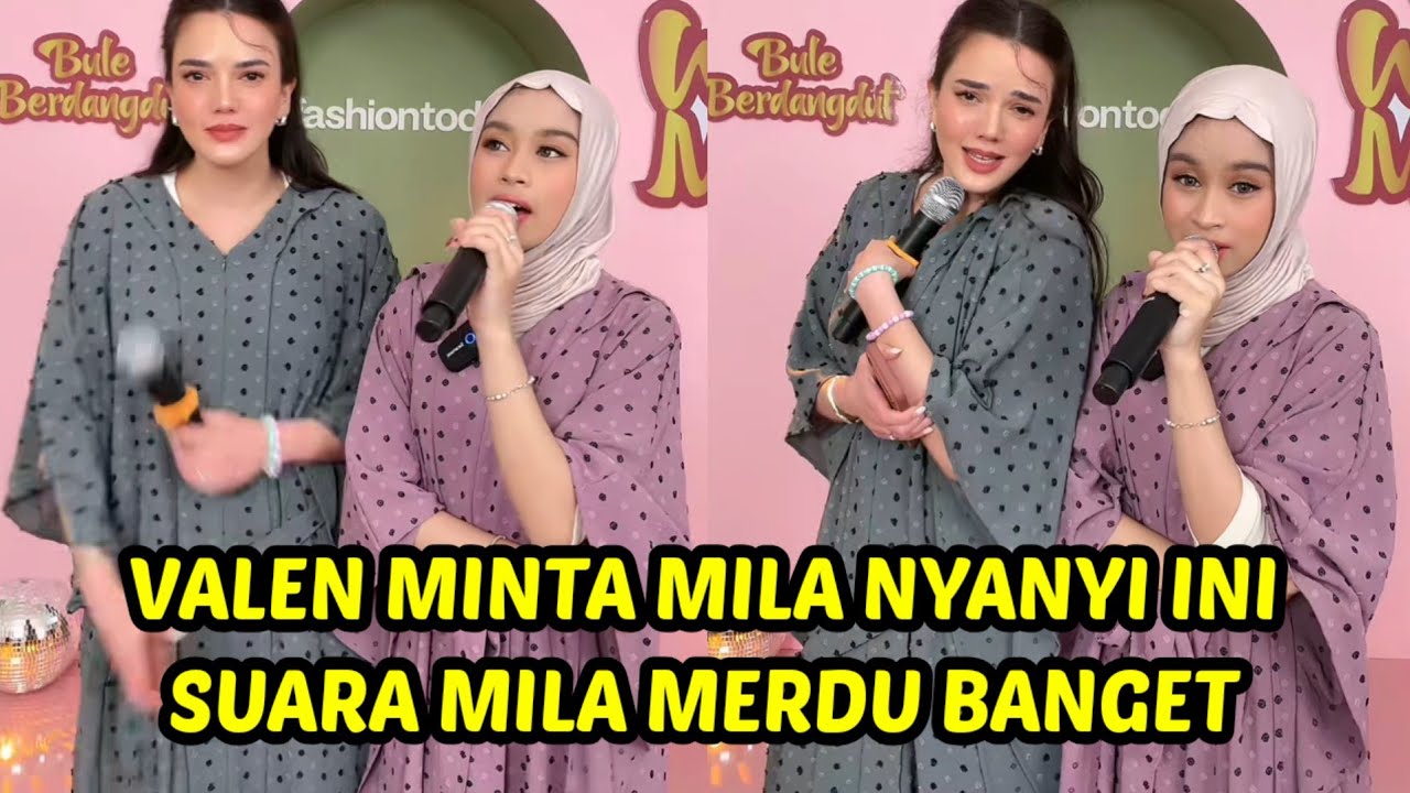 Mila nyanyi untuk valen, suara mila merdu banget