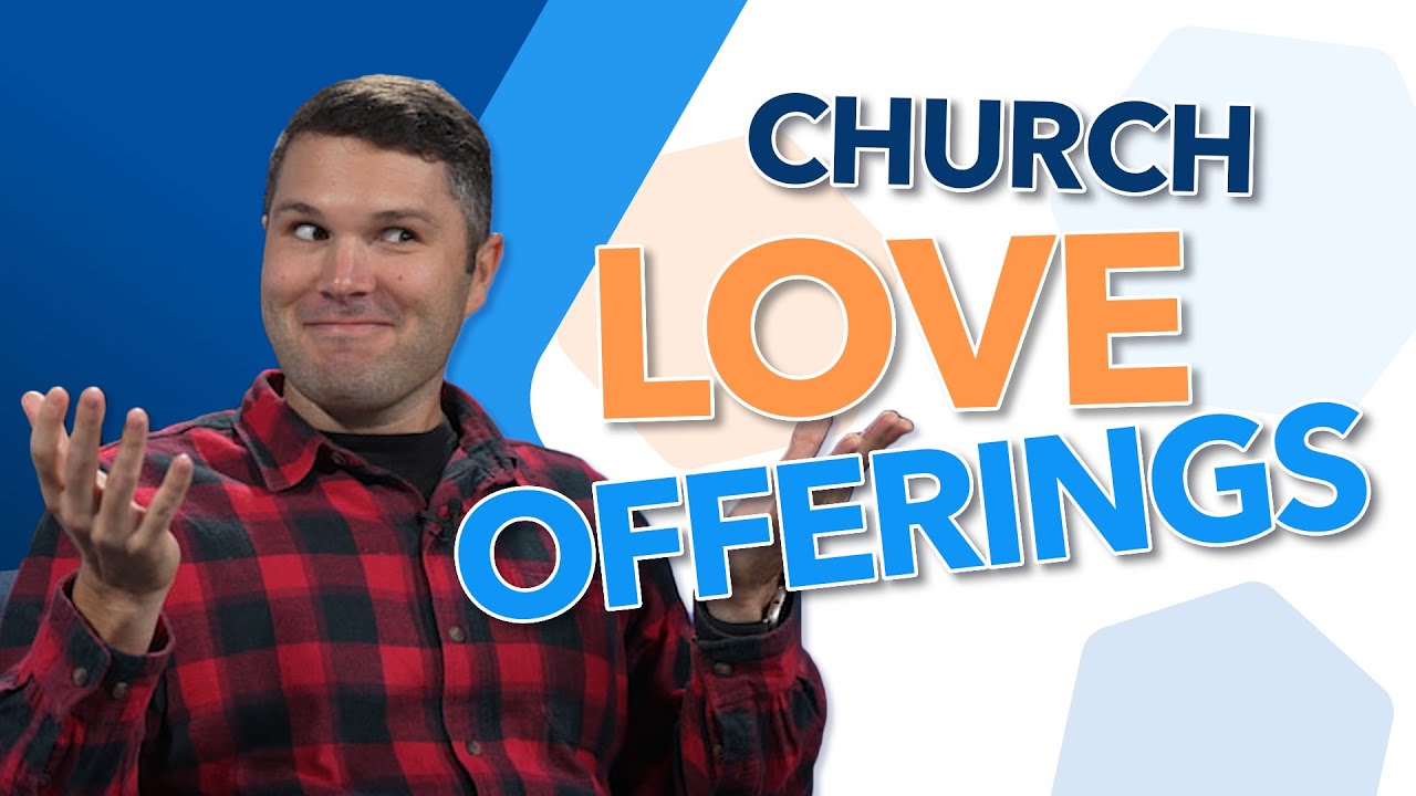 Church Love Offerings: Everything You Need to Know