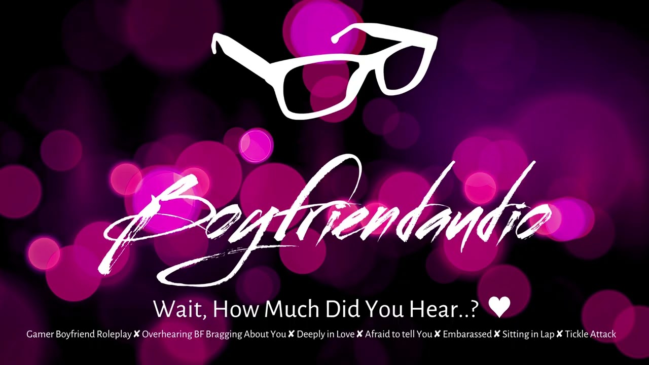 Wait, How Much Did You Hear..? [Gamer Boyfriend RP][Catching BF Bragging About You to Friends] ASMR