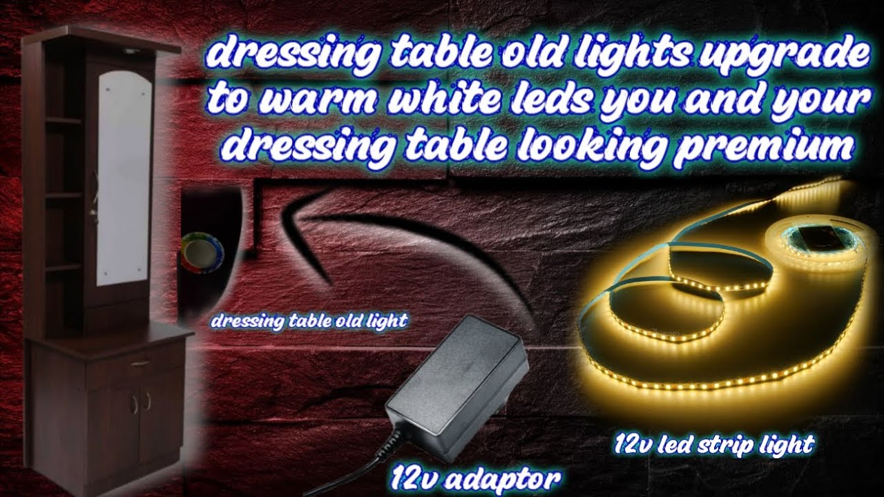 Dressing table led light upgrade to 12v led strip lights