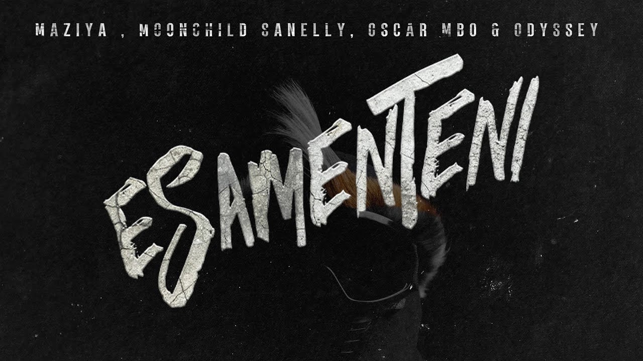 MAZIYA, Moonchild Sanelly, Oscar MBO, Odyssey_ - eSamenteni (Lyric Video)