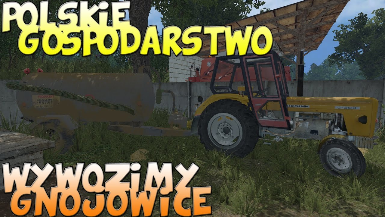 Wywóz gnojowicy #7 [Polskie Gospodarstwo] Farming Simulator 2015