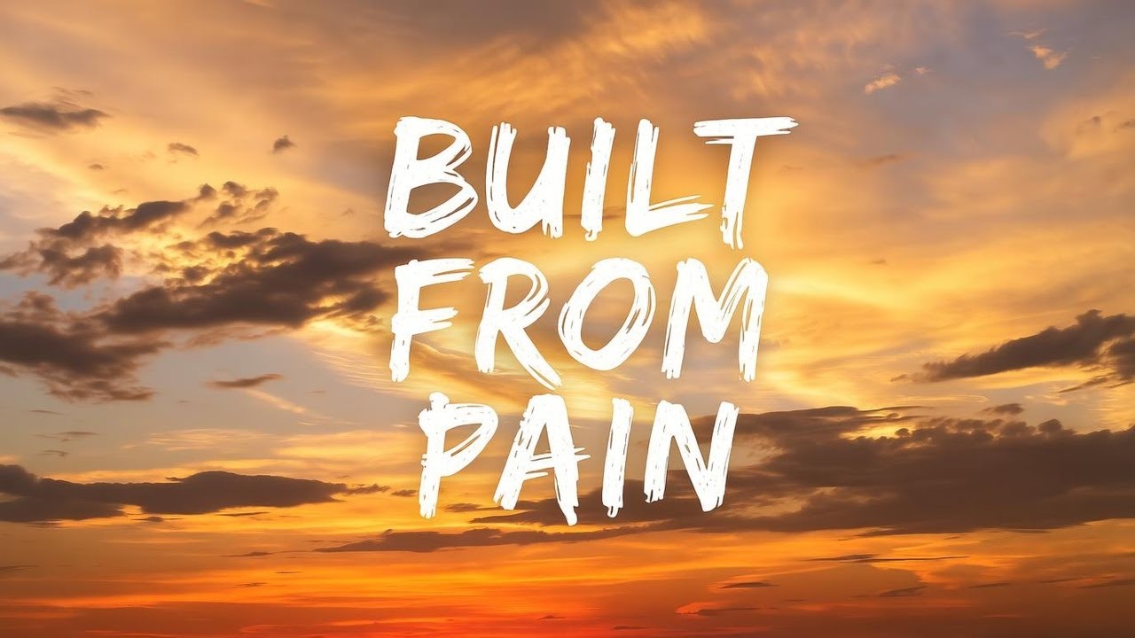 Built From Pain | Emotional Lyric Video