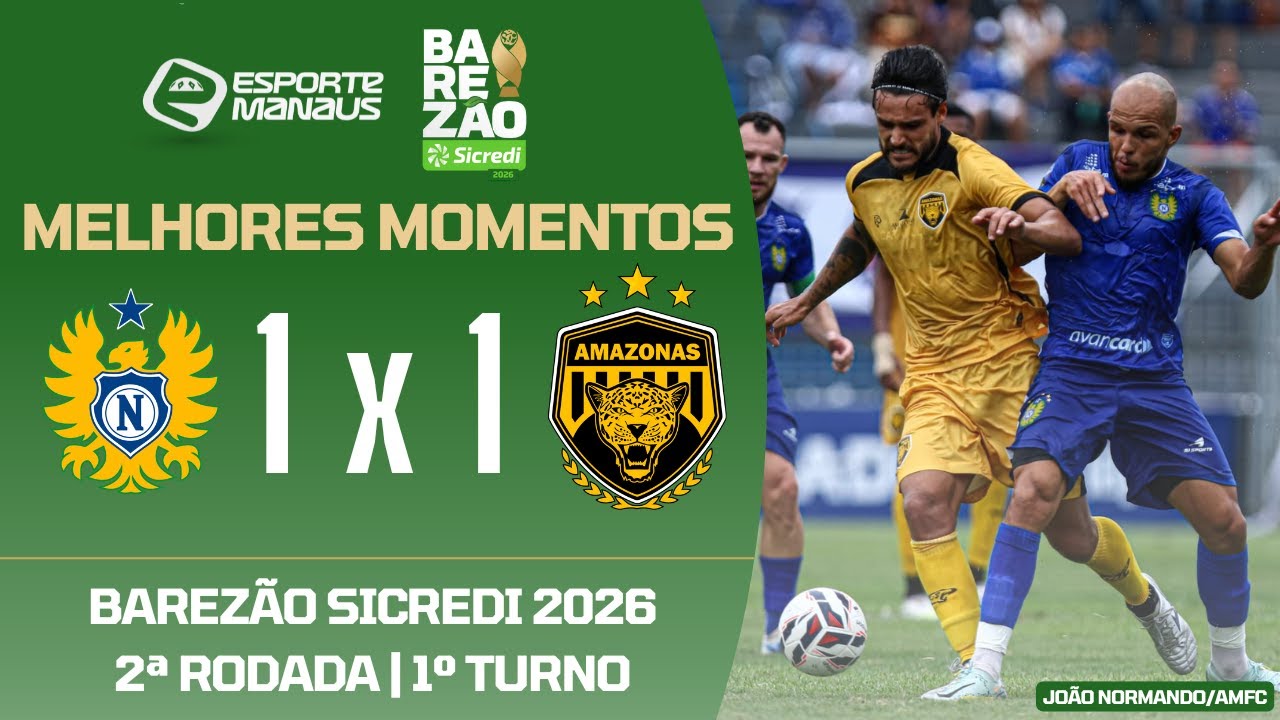 NACIONAL 1 X 1 AMAZONAS | MELHORES MOMENTOS | 2ª RODADA DO BAREZÃO SICREDI 2026 | 1º TURNO