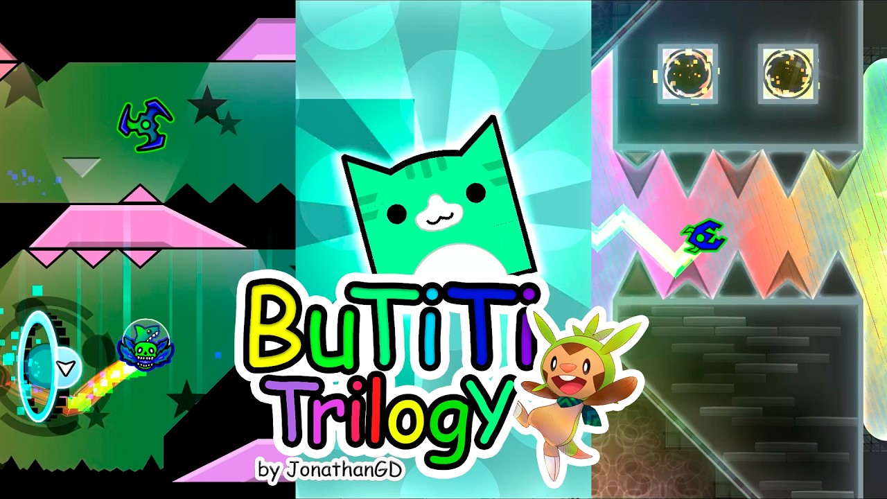 BuTiTi Trilogy by Jonathan GD (BuTiTi, BuTiTi II & BuTiTi III) Geometry Dash