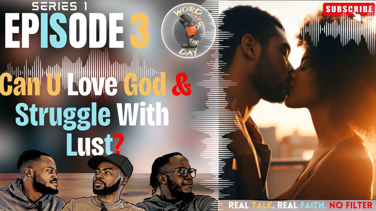 Series1_Ep3_Can You LOVE God & Still Struggle with LUST? #spiritembassy #jesus #god