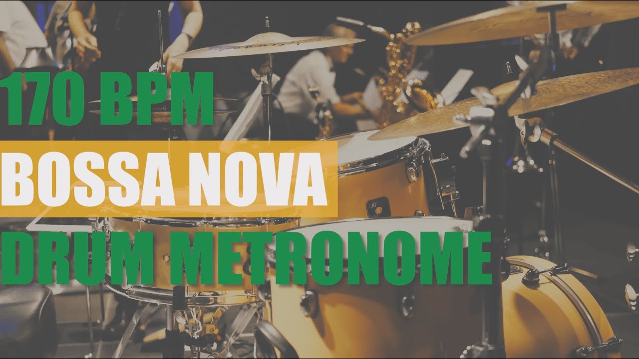 BOSSA NOVA Drum Metronome Loop - 170 BPM