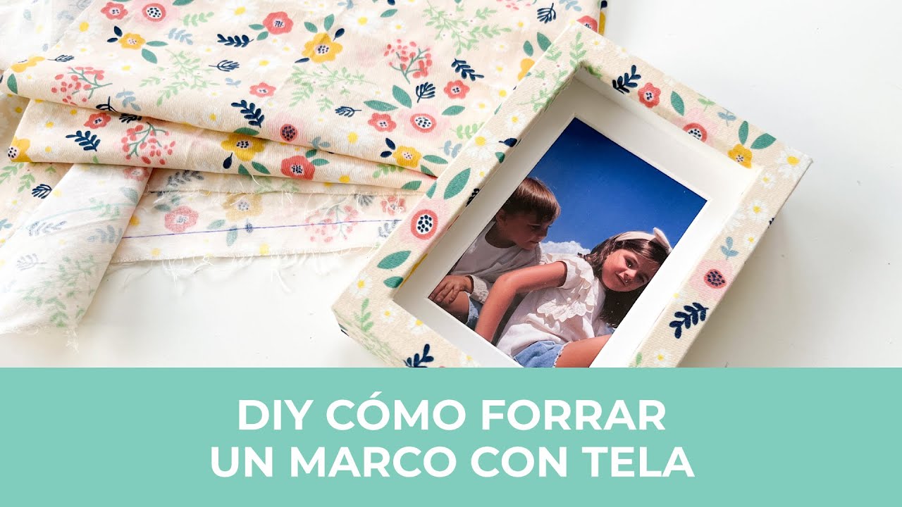 Cómo forrar un marco con tela