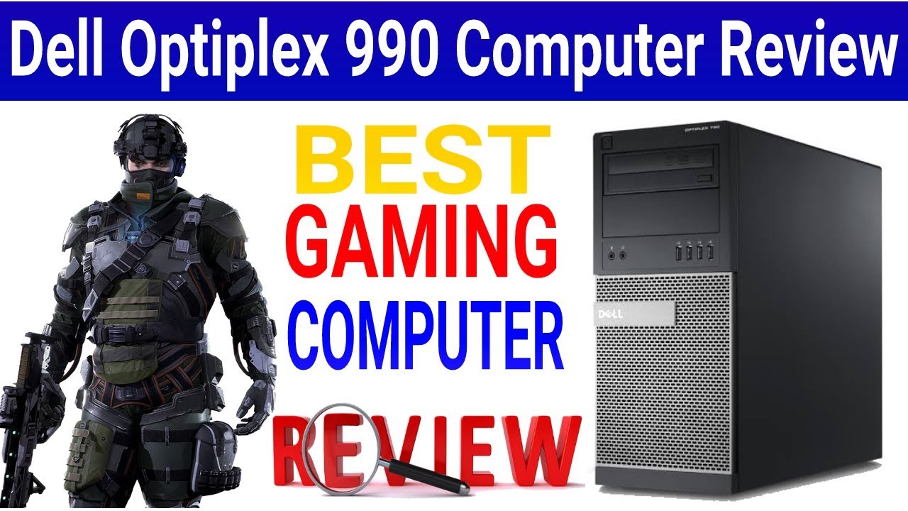 Dell Optiplex 990 Gaming Computer Review | Sohail Computers