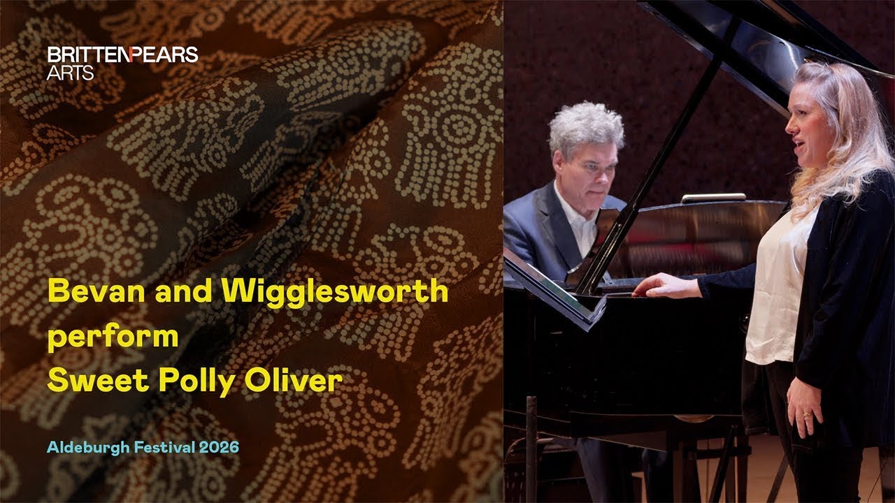 Sophie Bevan and Ryan Wigglesworth perform Sweet Polly Oliver