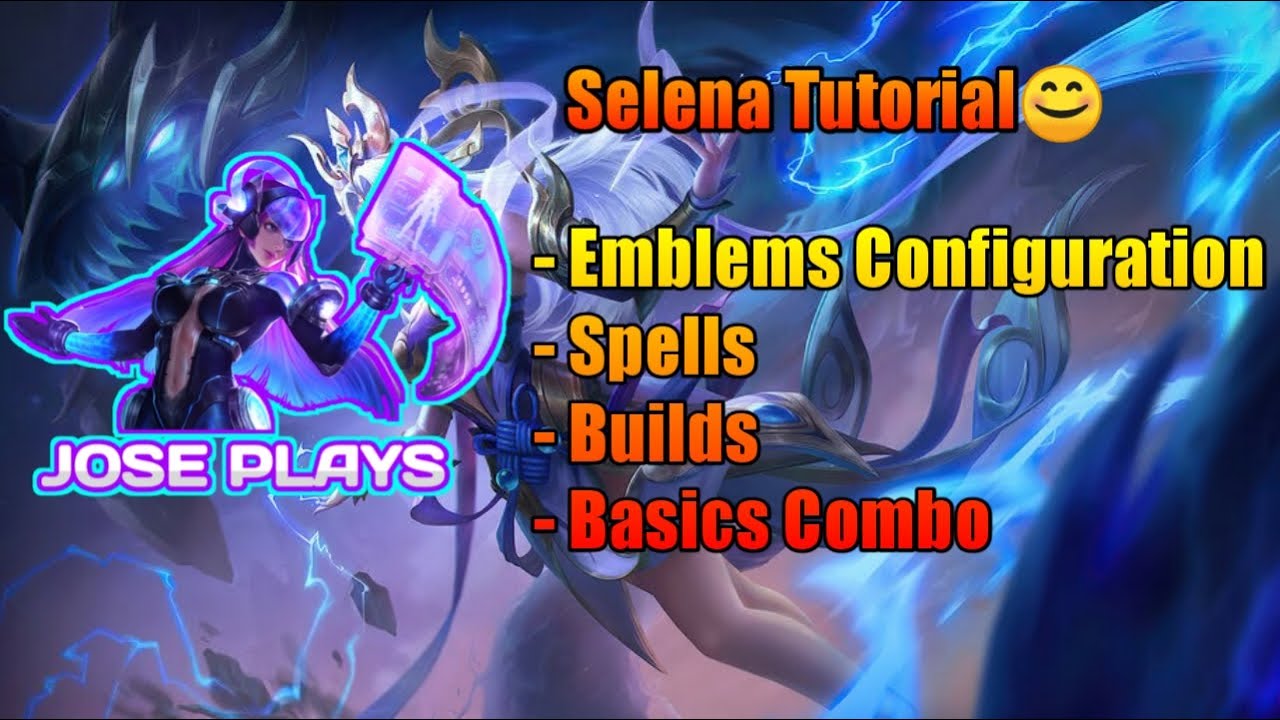 Selena Tutorial 2020 | MLBB
