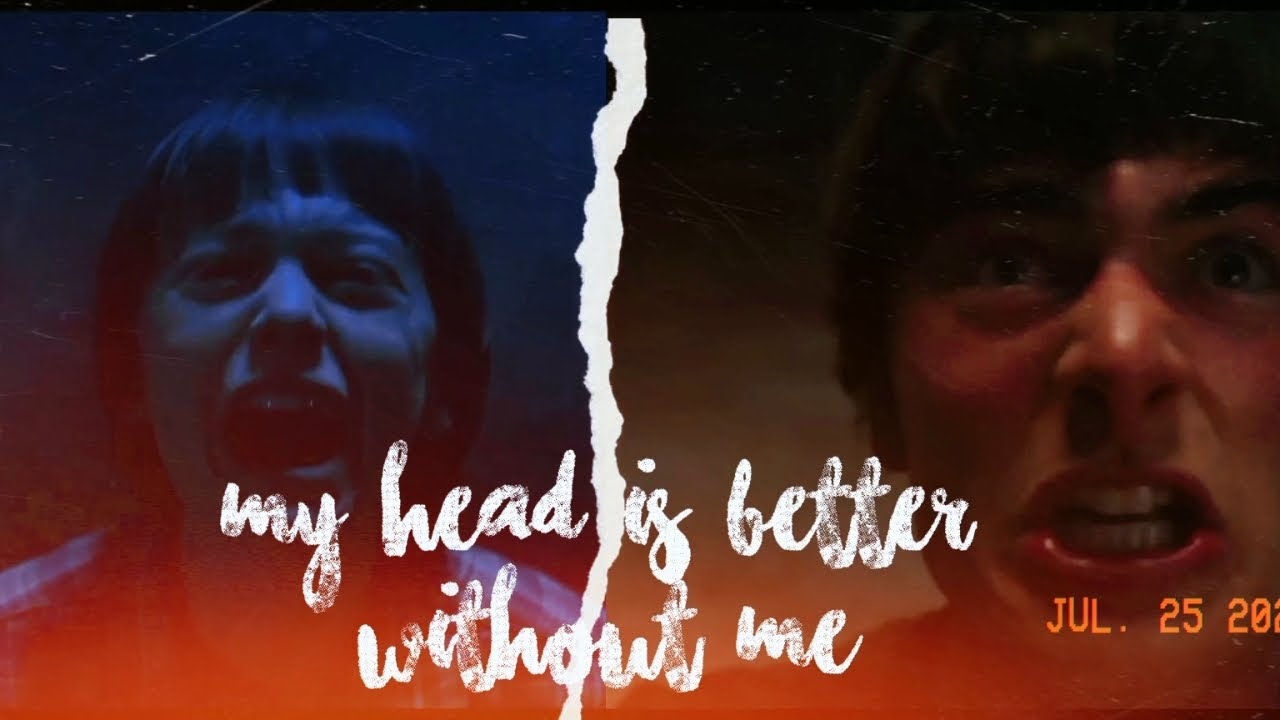 My Head Is Better Without Me| Will Byers Tribute