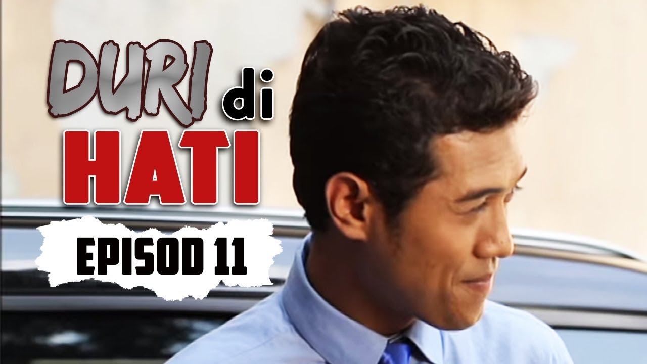 [FULL] Duri Di Hati | Episod 11
