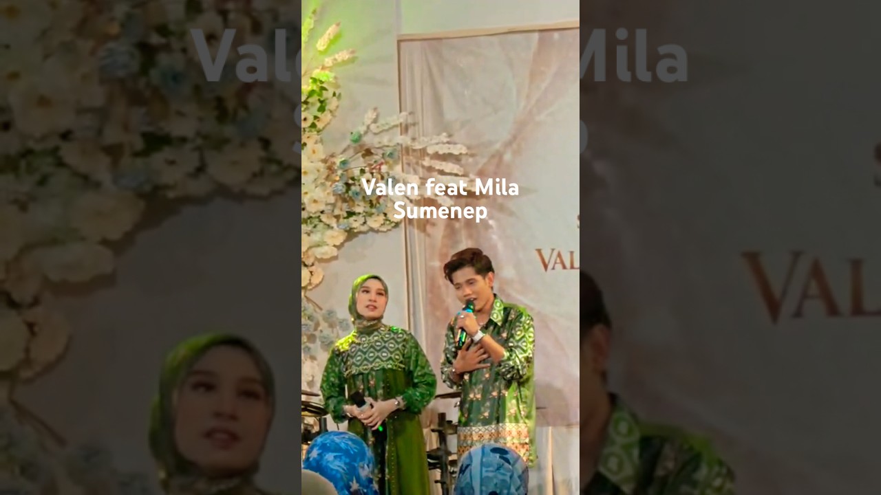 Valen feat Mila di Sumenep 