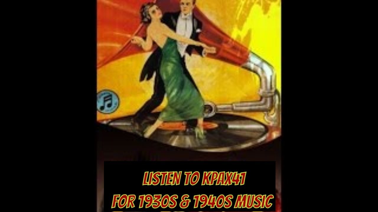 1930s & 1940s Big Band Music For An Evening Out  @KPAX41