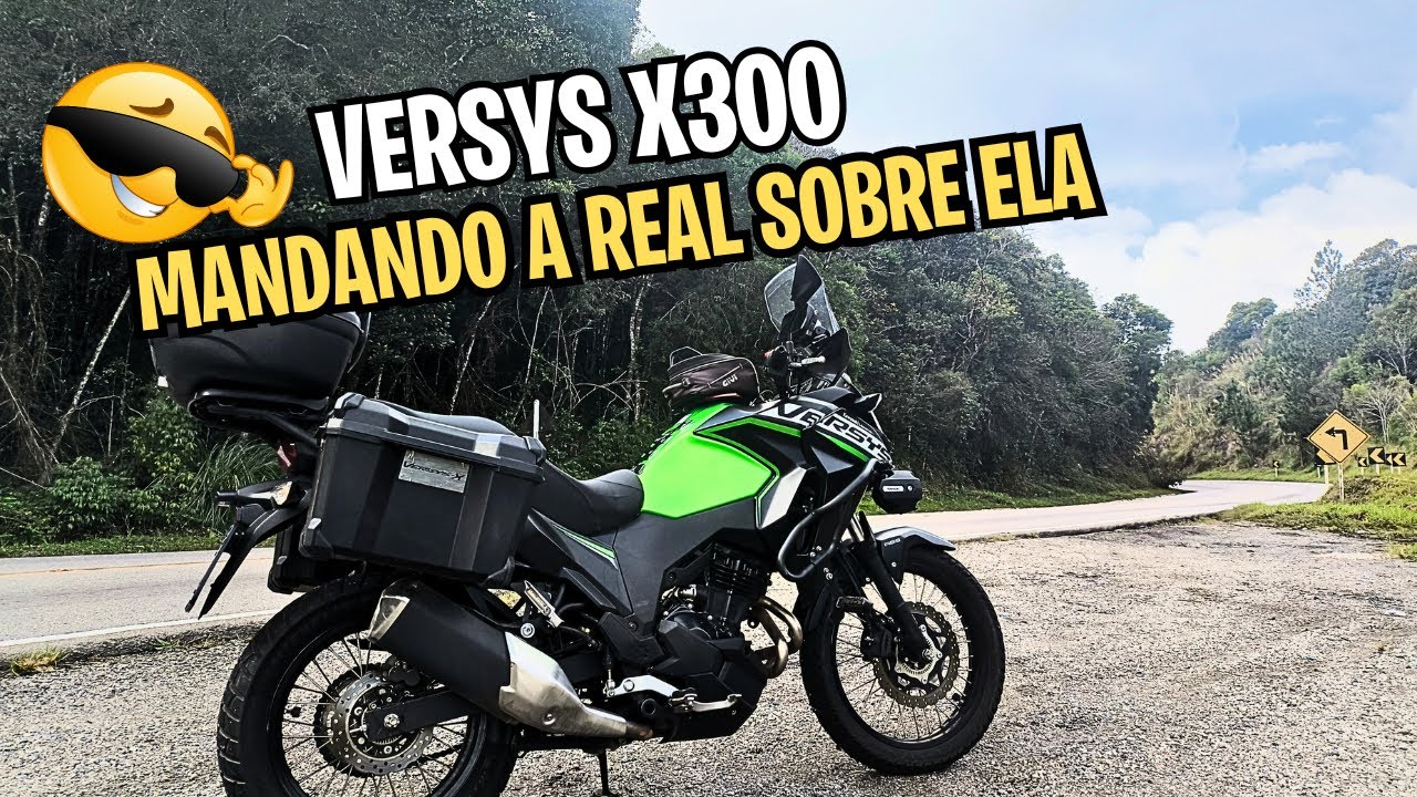PRÓS E CONTRAS DA VERSYS X300 | MINHA OPINIÃO SINCERA SOBRE ESTA MOTO