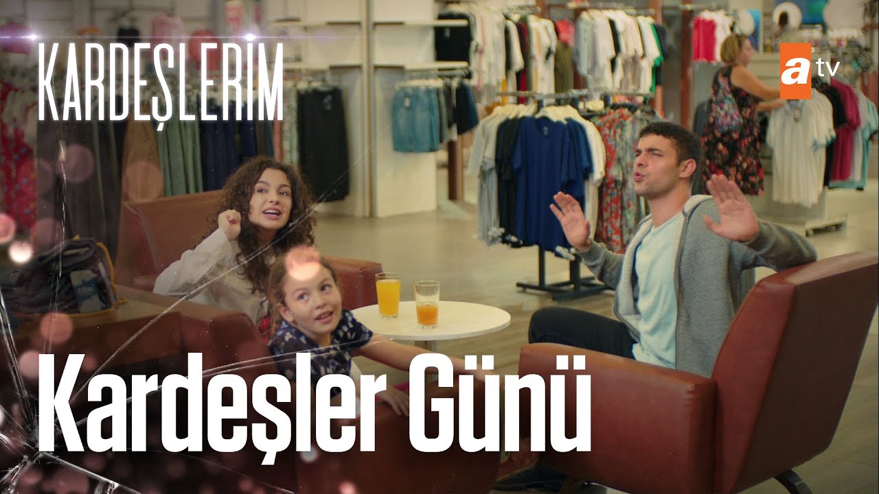 Kardeşler günü(❁´◡`❁)  - Kardeşlerim 20. Bölüm
