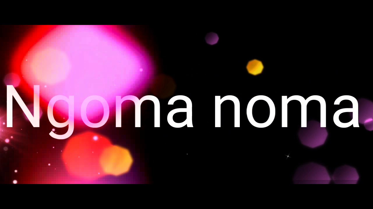 Ngoma noma Kenyan latest Music 2019