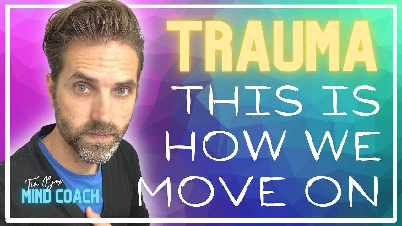 What is Trauma? Everything We Need To Know To Recover And Move On From Our Past Trauma