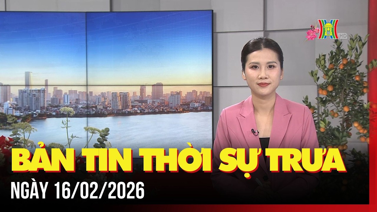 Thời sự Hà Nội trưa ngày 16/02/2026: Sáng cuối năm, hồ Gươm ngập tràn sắc xuân...