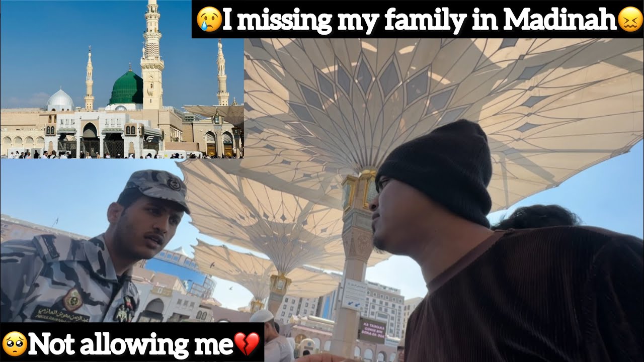 😢I Missing my Family in Madinah😖| 🥺Not allowing me💔| Madinah 📍| Aj squad | Ajees