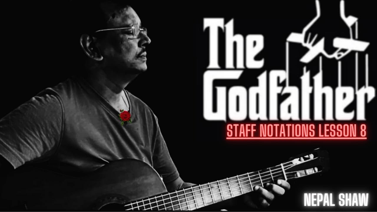 Staff Notation Lesson 8 (The Godfather Theme) | (Learn Within 15 minutes) | Nepal Shaw